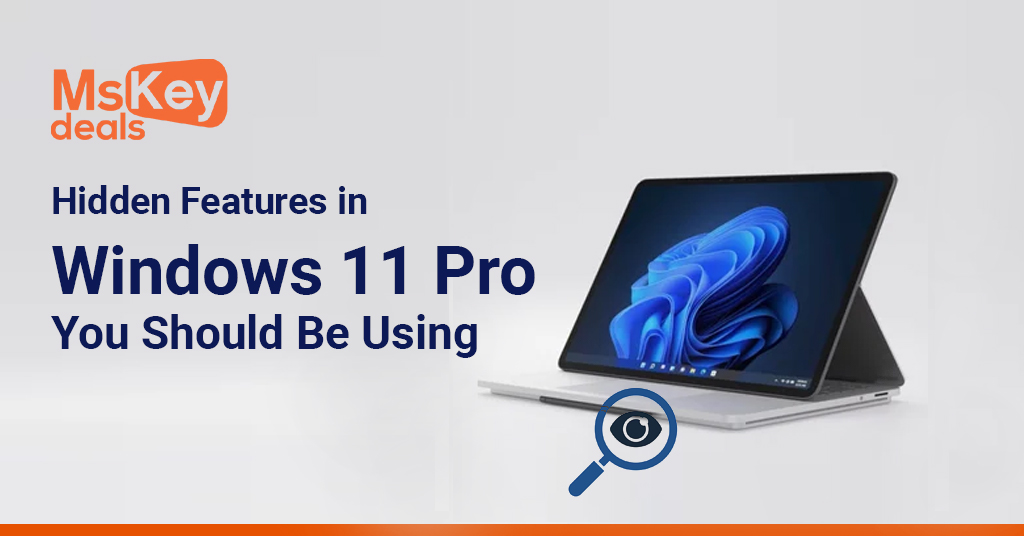 Hidden Features in Windows 11 Pro