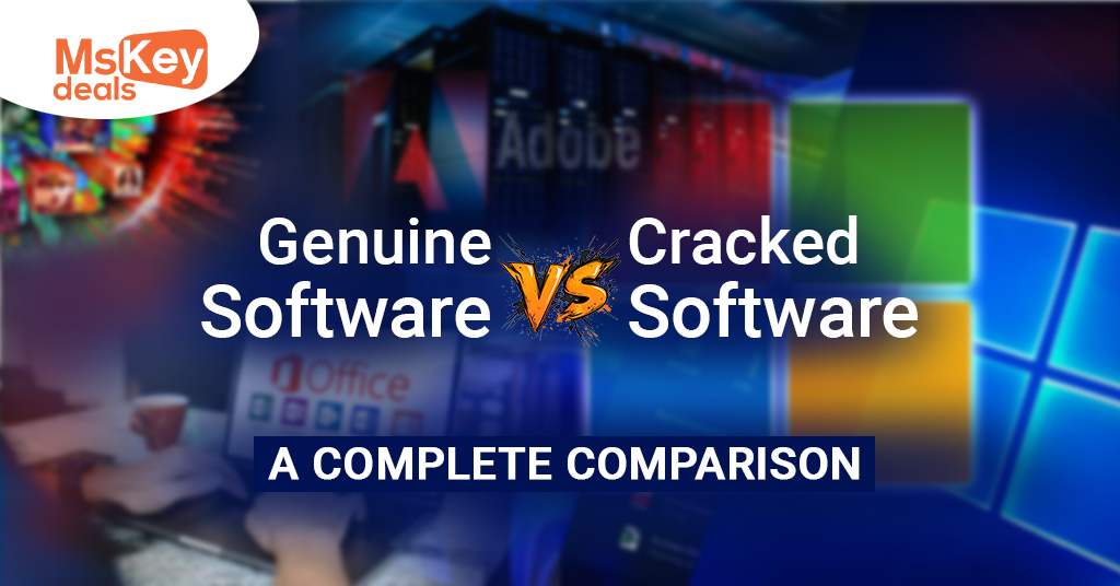 Genuine vs. Cracked Software