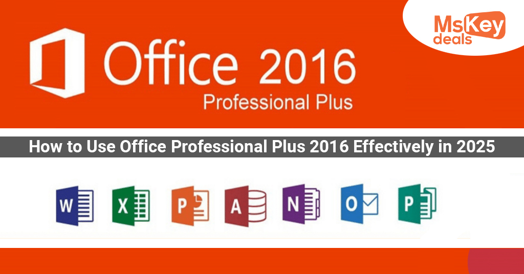 How to Use Office Professional Plus 2016
