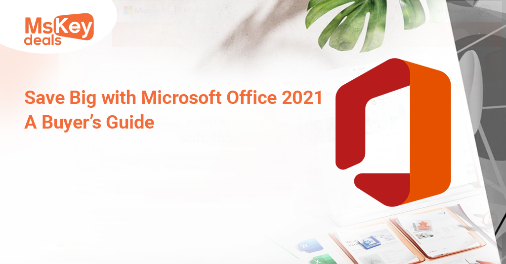 Save Big with Microsoft Office 2021