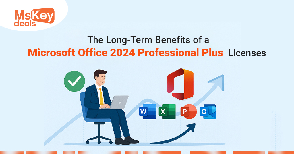 Benefits of a Microsoft Office 2024 Professional Plus