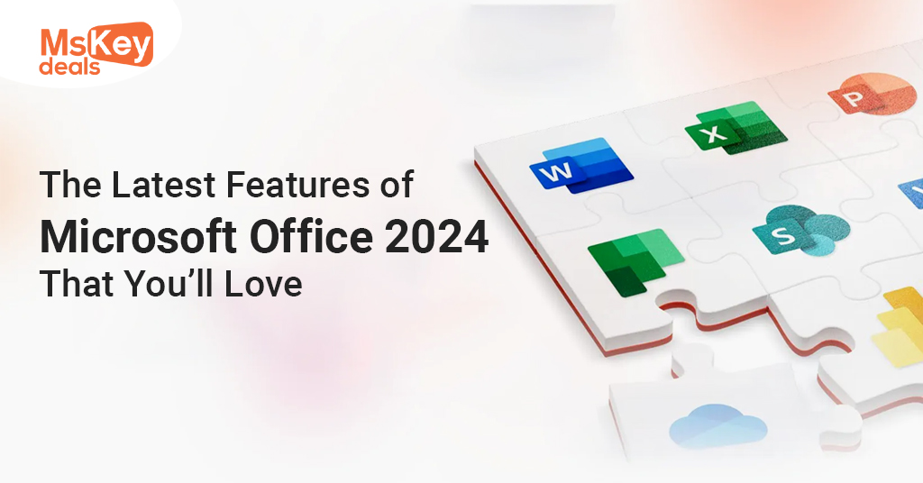 Latest Features of Microsoft Office 2024